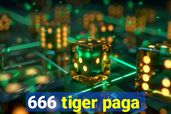 666 tiger paga